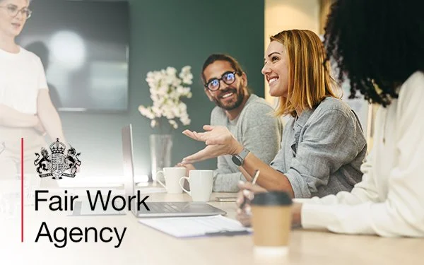 THE FAIR WORK AGENCY IS HERE