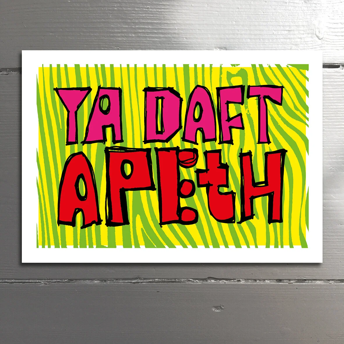 APETH - A northern term for a fool, equivalent to the modern term ‘muppet’. Almost a term of endearment. Or maybe not. Pronounce: "Ape-eth." Blank inside.