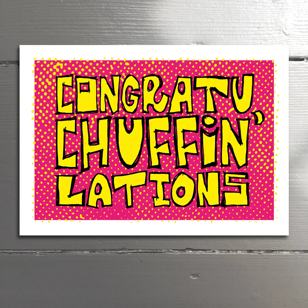 CHUFFIN’ - A northern term used for emphasis or as a mild expletive. Blank inside.