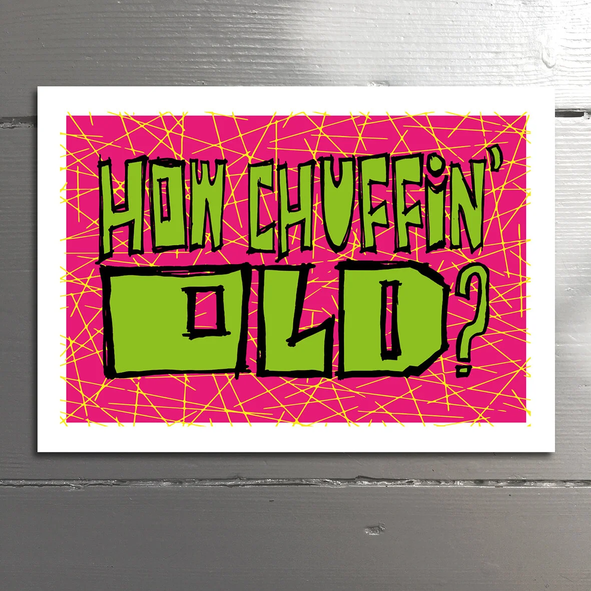 CHUFFIN’ - A northern term used for emphasis or as a mild expletive. Blank inside.