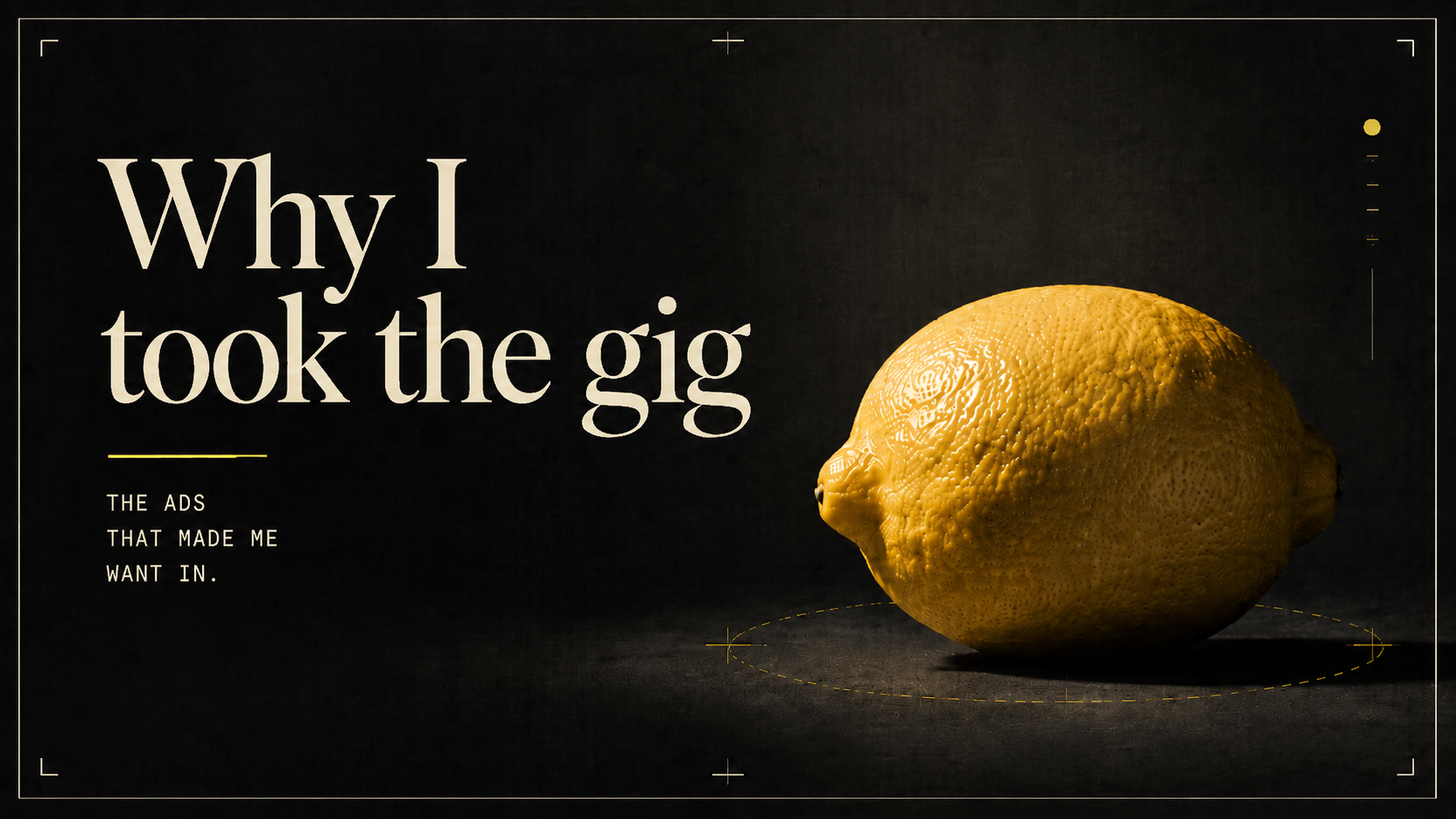 Exhibit a series: why i got into ad land