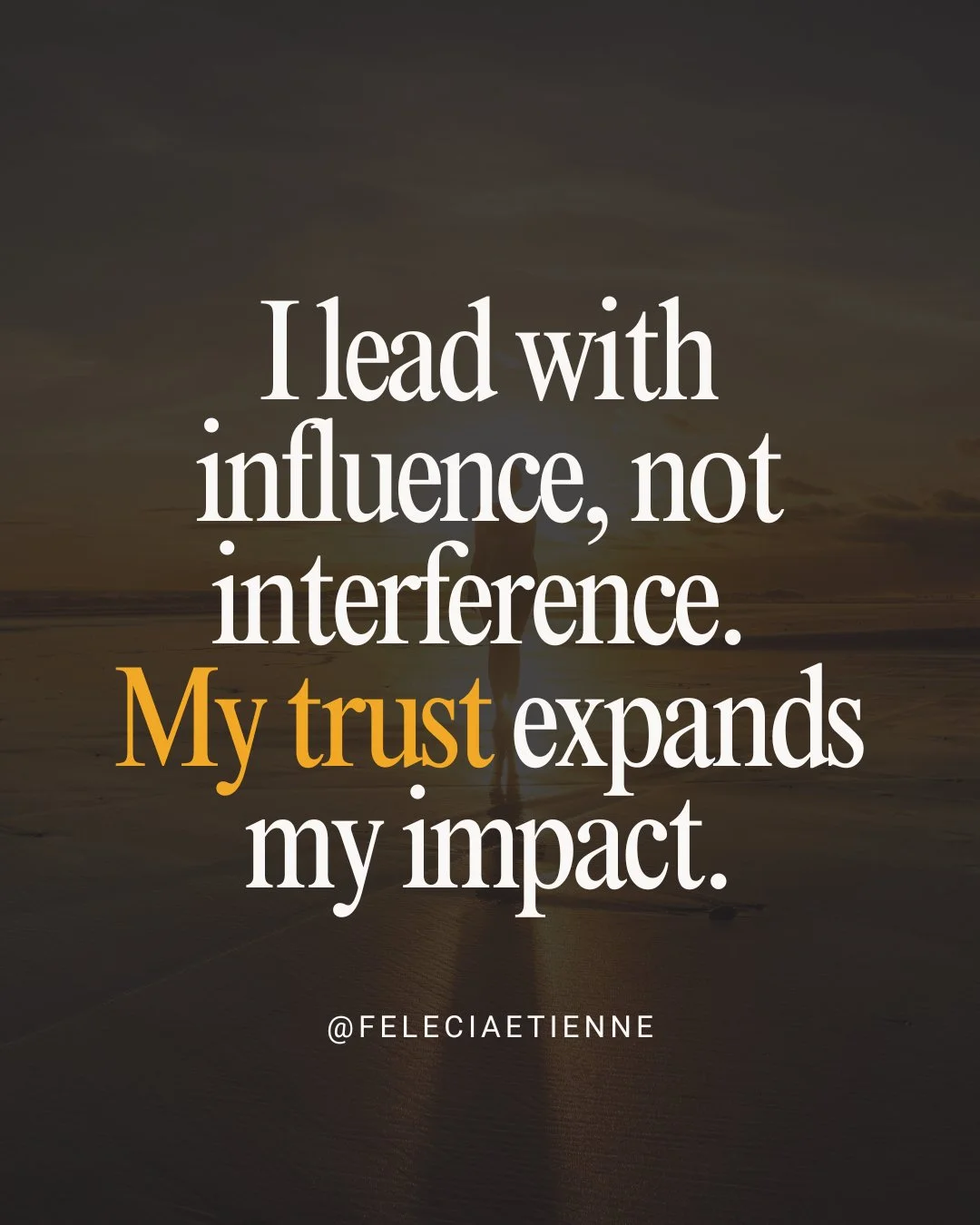Say it with me: 

I lead with influence, not interference.

My trust expands my impact.

Because real leadership isn&rsquo;t about controlling everything, it&rsquo;s about creating space where clarity, confidence, and collaboration can breathe. 

Whe