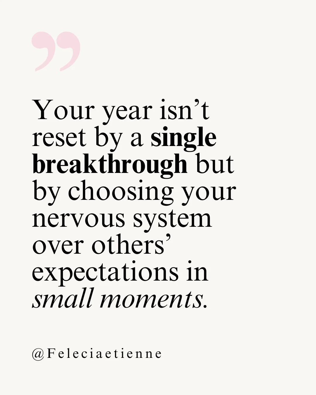We all dream of the big life overhaul, but real change unfolds in those tiny, unglamorous decisions. 

Closing your laptop when you promised yourself you would. Saying, &ldquo;I need 10 minutes,&rdquo; instead of pushing through. 

Taking a breath be