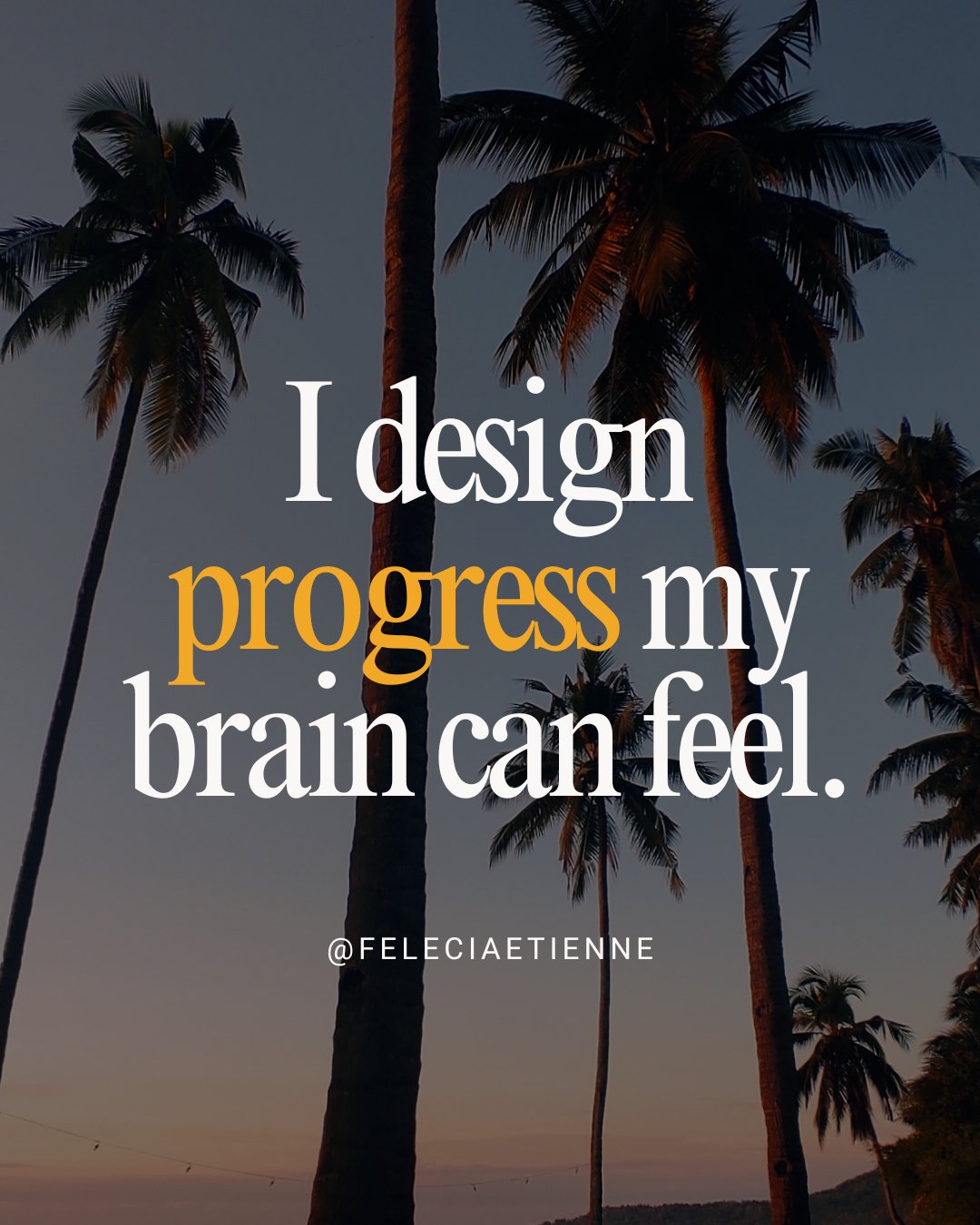 Say this with me:

I design progress my brain can feel.

Not endless tasks.
Not invisible effort.
Not pressure disguised as productivity.

I create small wins.
Clear signals.
Momentum my nervous system can trust.

Because progress only sticks when it