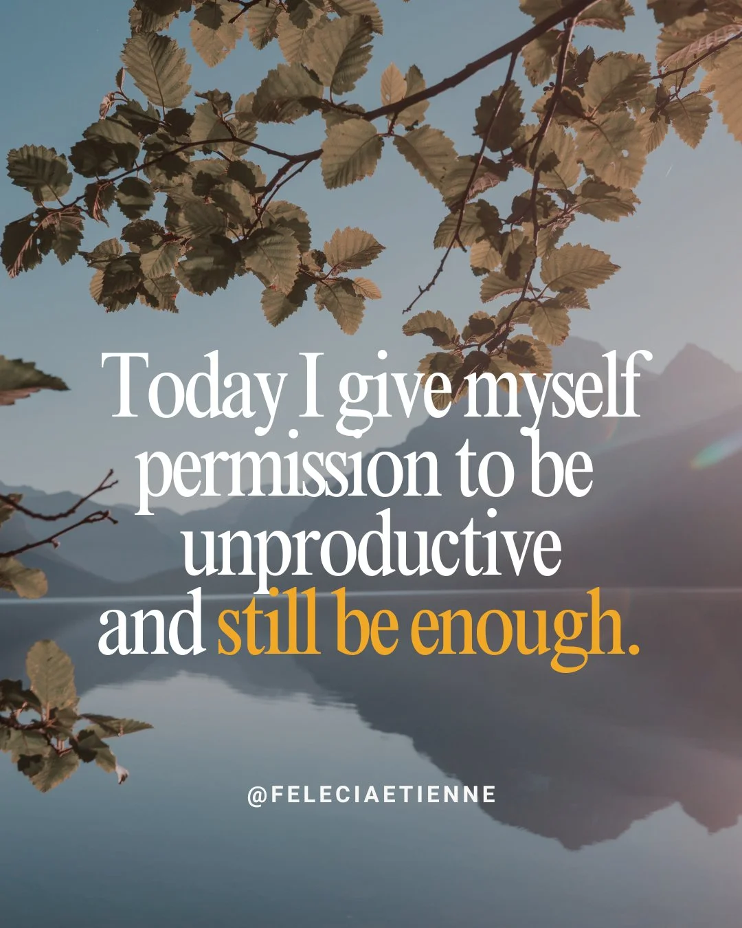 Not every day needs to be optimized.

Not every moment needs to be productive.
Not every hour needs to prove something.

Because your worth isn&rsquo;t measured by output.

And rest isn&rsquo;t something you earn
after you&rsquo;ve exhausted yourself