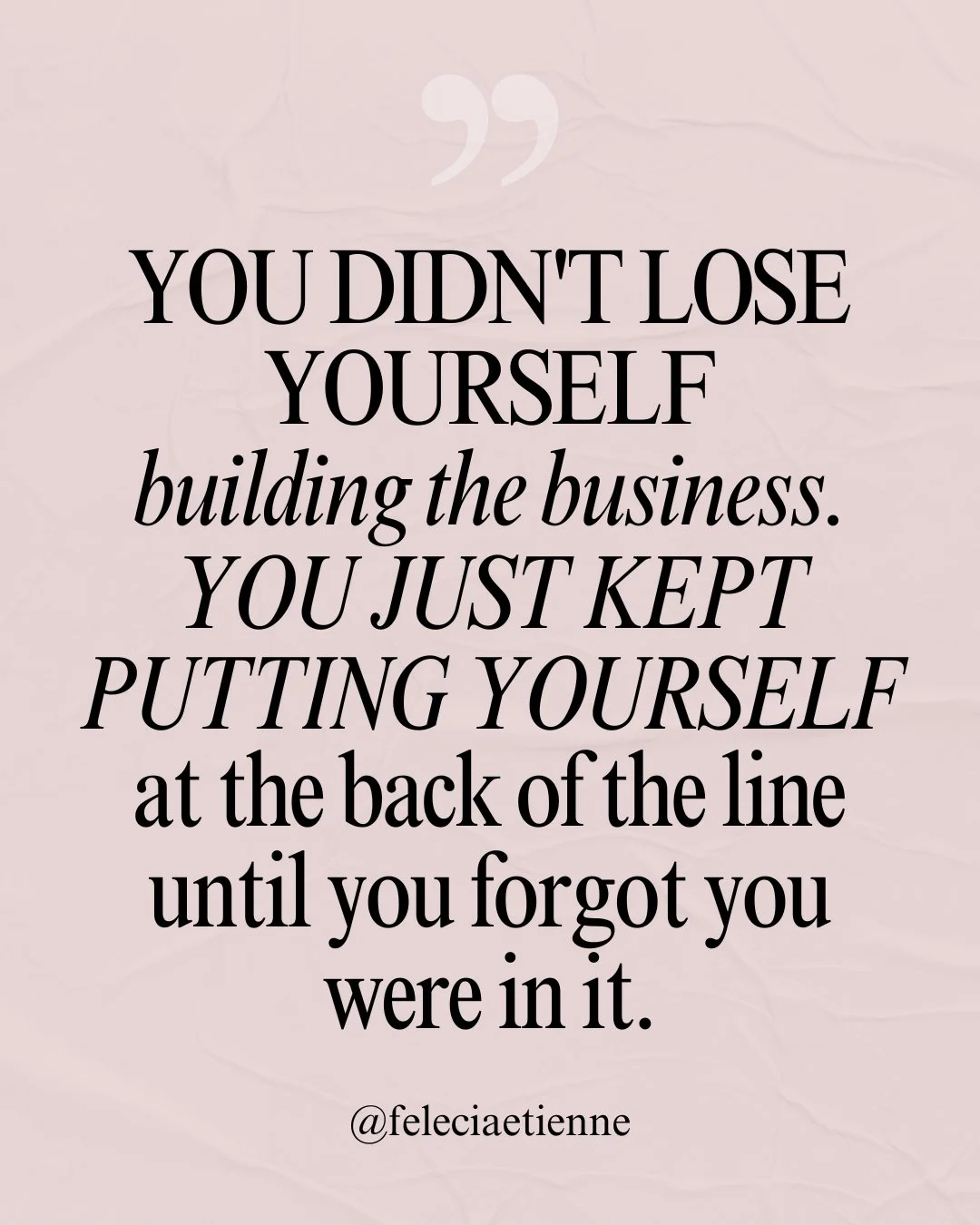 It didn&rsquo;t happen all at once.

It happened in small decisions:

Putting the business first.
Putting clients first.
Putting everything else ahead of what you needed.

Because you&rsquo;re capable.
Because you care.
Because you can handle it.

So