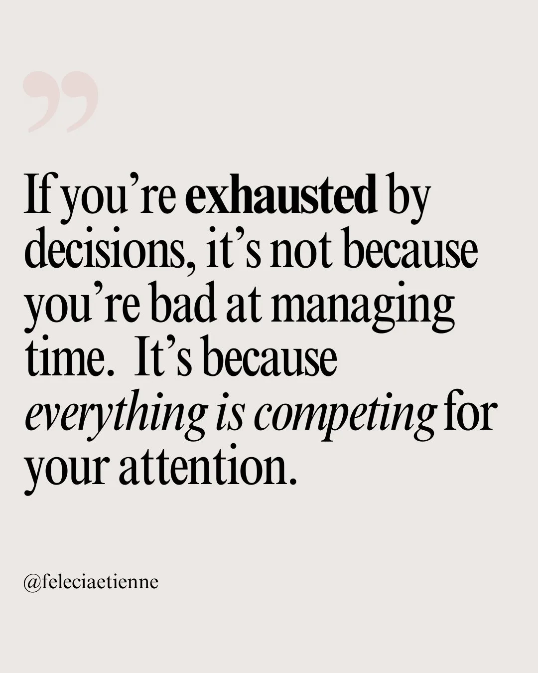 Every message.
Every request.
Every &ldquo;quick thing.&rdquo;

All asking to be handled now.

So your brain never actually gets to settle.

It just keeps switching.
Choosing.
Re-choosing.

Until even small decisions feel heavy.

That&rsquo;s not poo