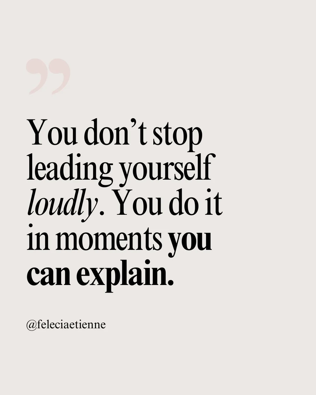 You don&rsquo;t stop leading yourself all at once. 

It happens quietly.

In the small moments you can justify.

&ldquo;I&rsquo;ll deal with it later.&rdquo;
&ldquo;I just need to push through this week.&rdquo;
&ldquo;It&rsquo;s not that serious.&rdq