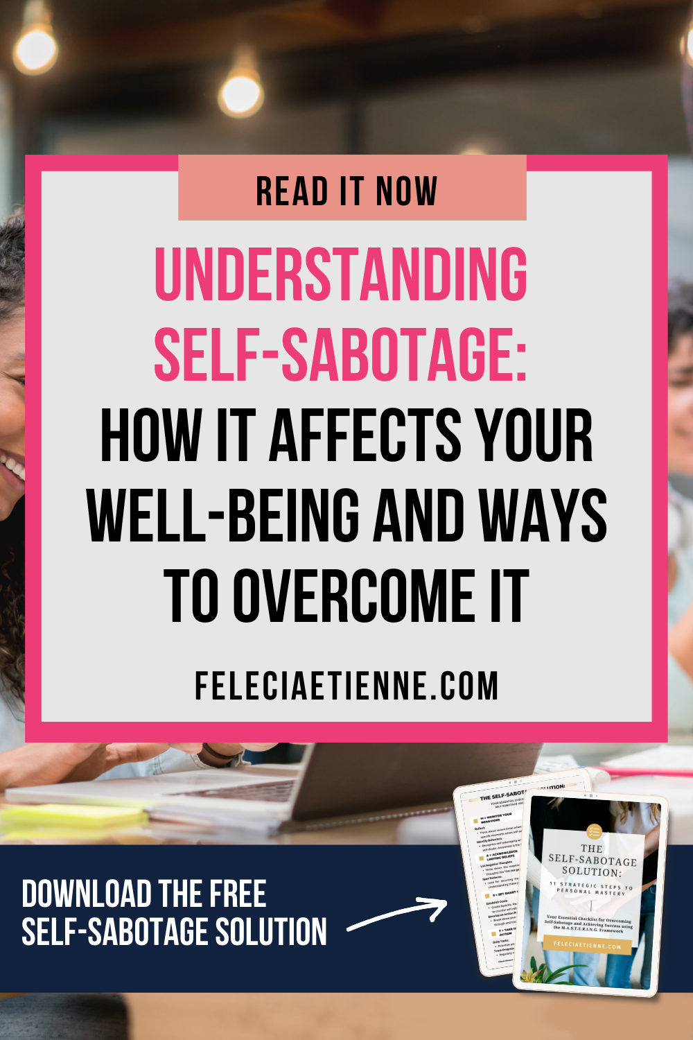 Understanding Self-Sabotage: How It Affects Your Well-Being and Ways to Overcome It