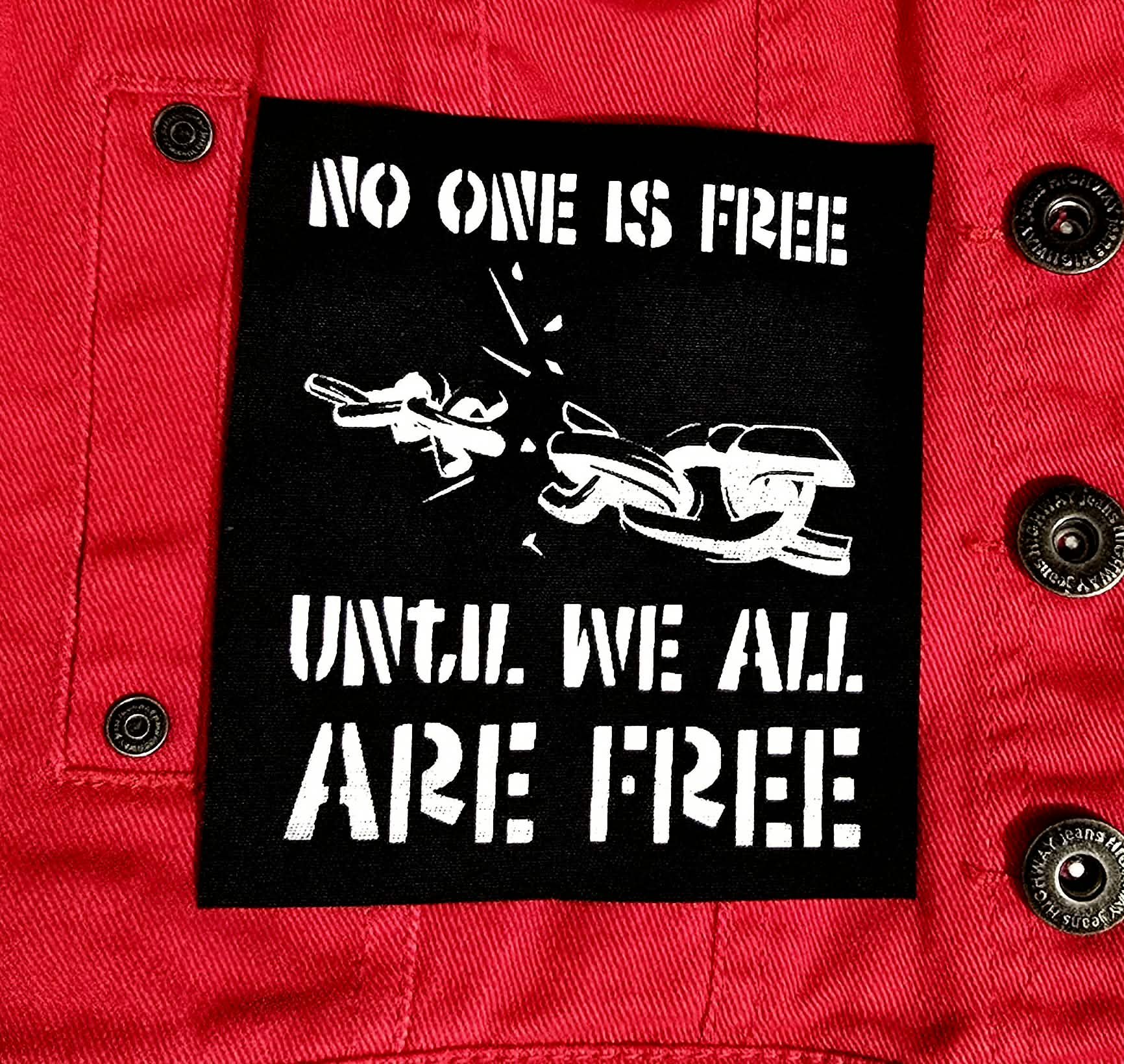 No One is Free Cloth Patch