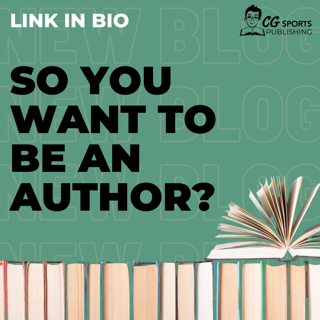 So You Want to be an Author?