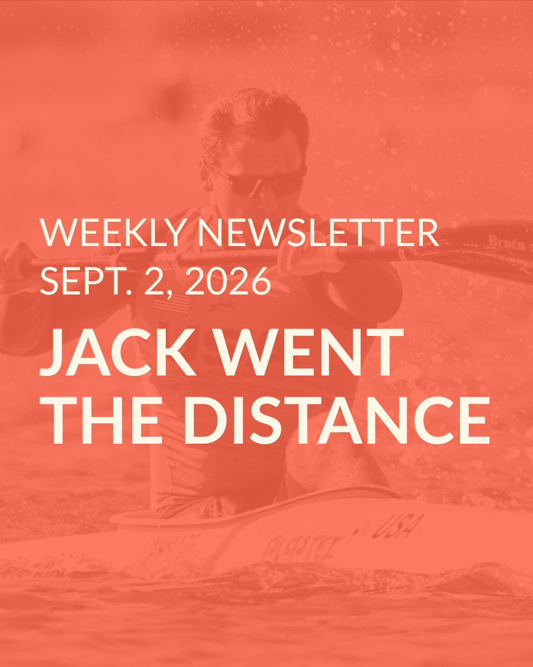 Weekly Newsletter, Sept. 2, 2026: Jack Went the Distance