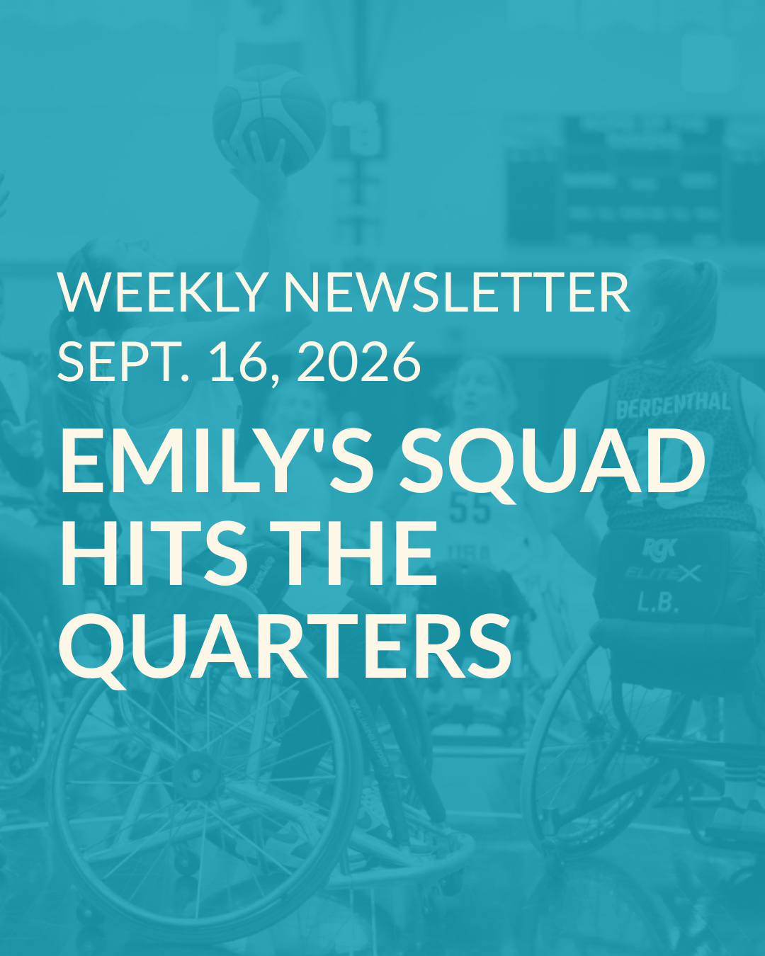 Weekly Newsletter, Sept. 16, 2026: Emily's Squad Hits the Quarters