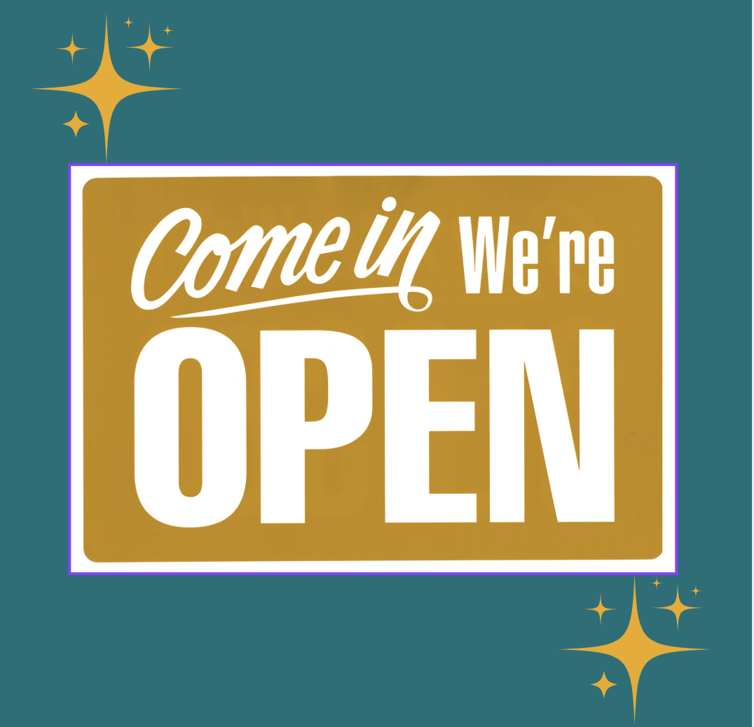 We're Open! 