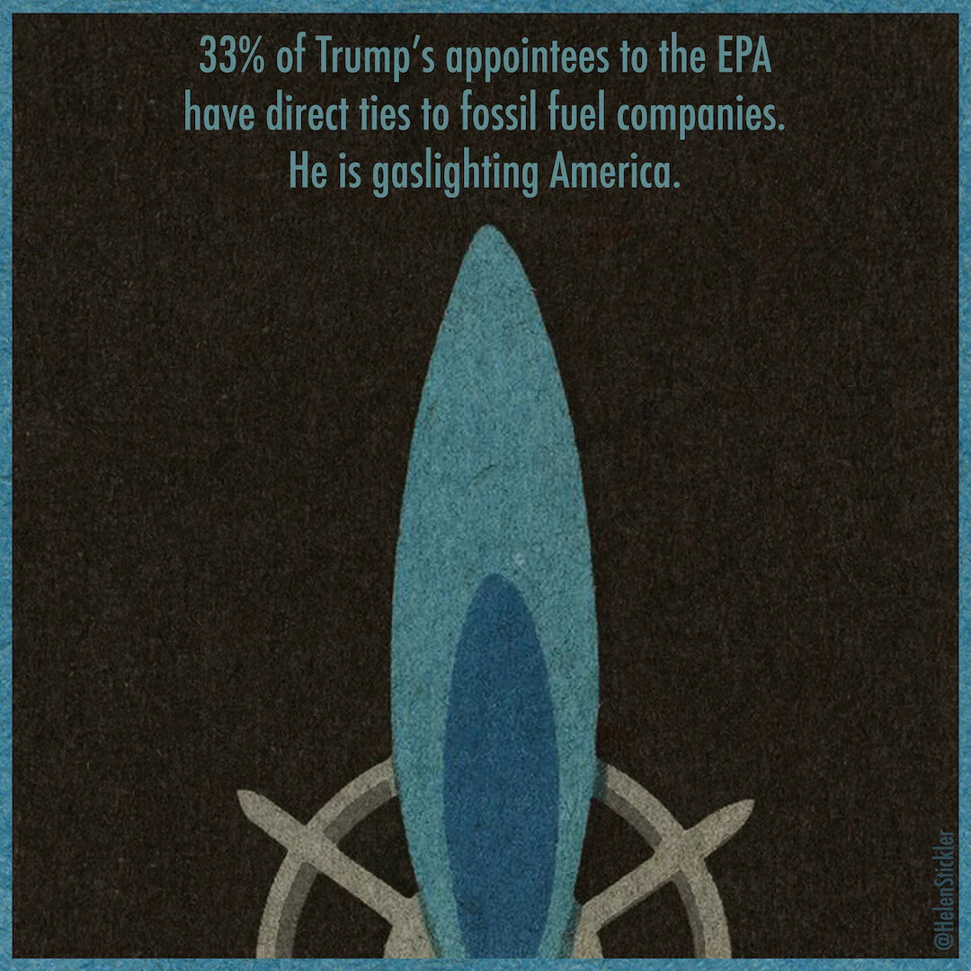 The AP reported that one-third of the 59 people appointed to the EPA by Trump have direct ties to fossil fuel companies.