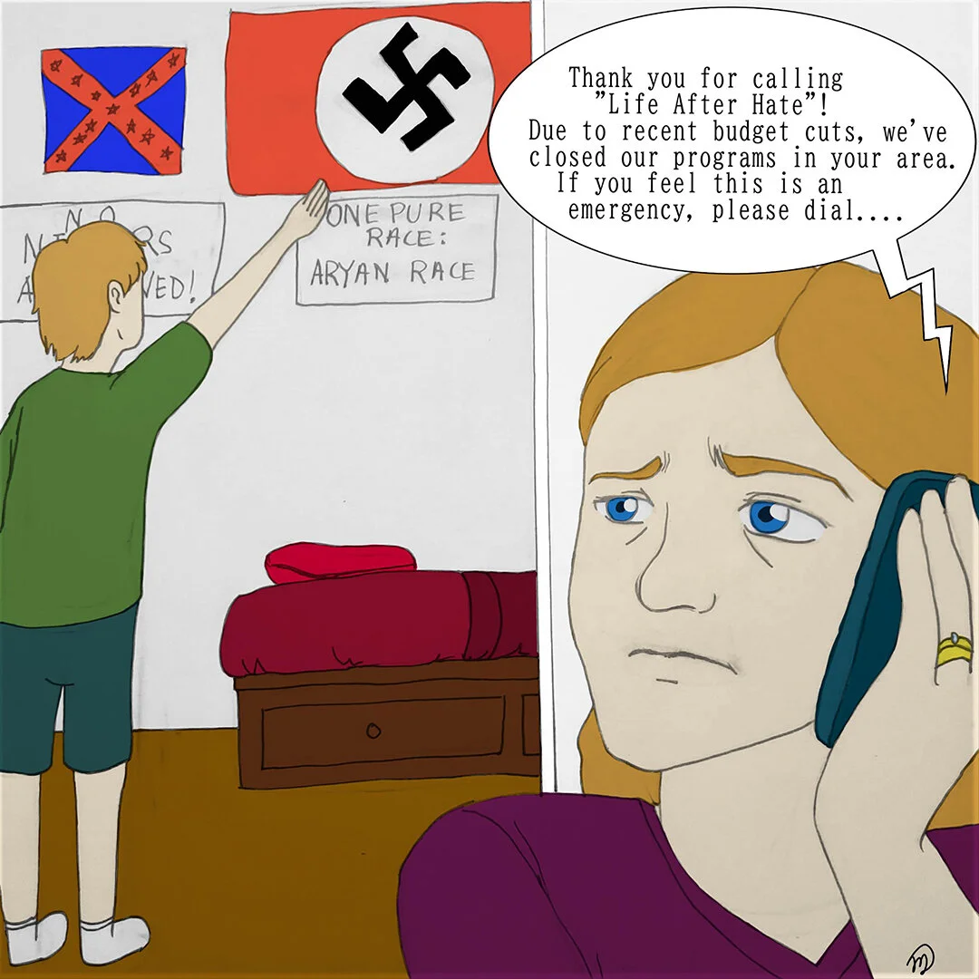 The Trump Administration ended a $400,000 federal grant for Life After Hate, an organization devoted to eradicating white nationalism.