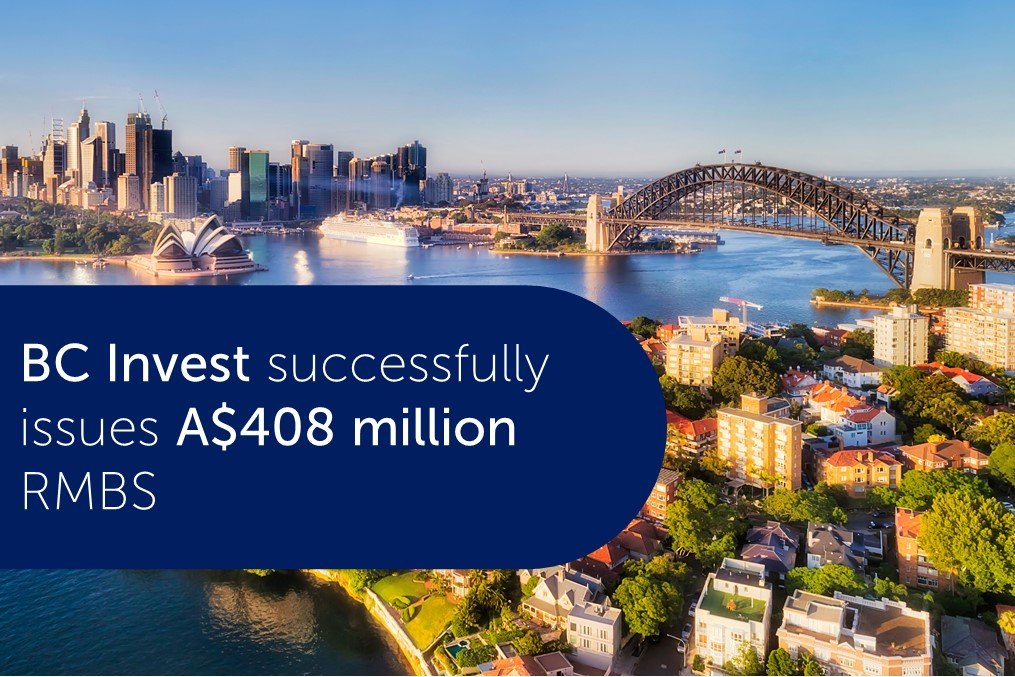 BC Investment Group – BC Invest成功发行4.08亿澳元住宅抵押贷款证券<br>