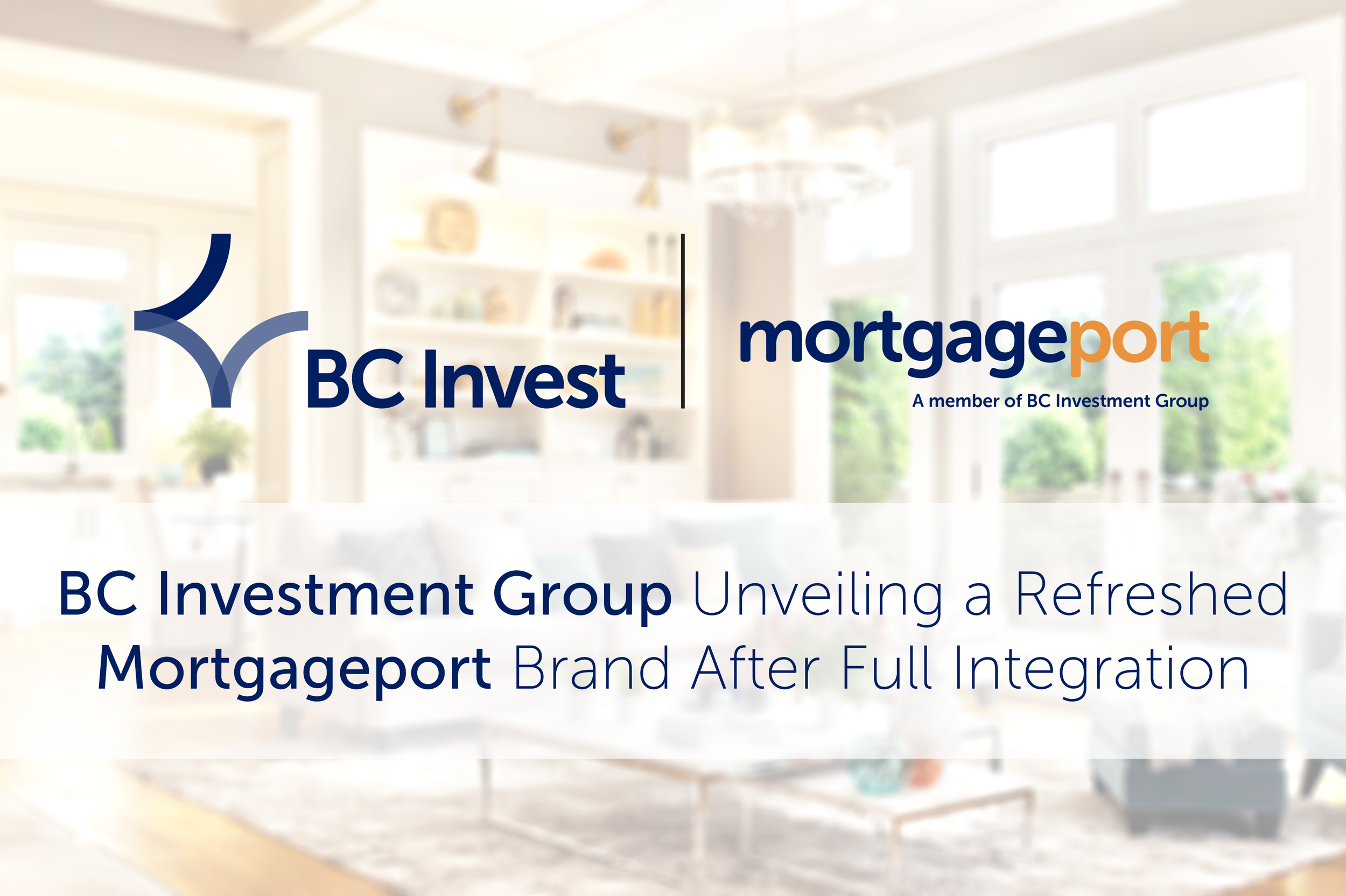 BC Invest 全面整合后焕然一新的 Mortgageport 品牌亮相