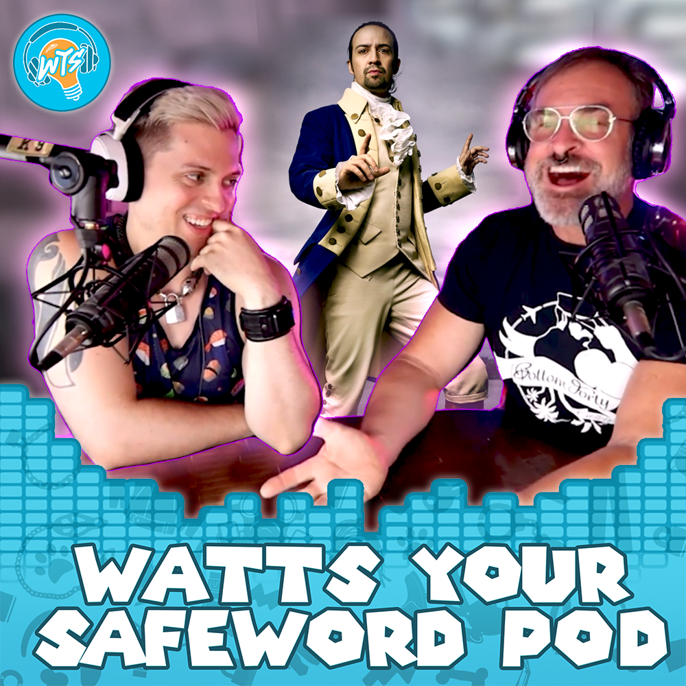 EP 134 - Alexander Hamilton sues Jesus! And more “Theyre a 10” prompts!