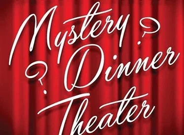 VALENTINES MYSTERY DINNER THEATER