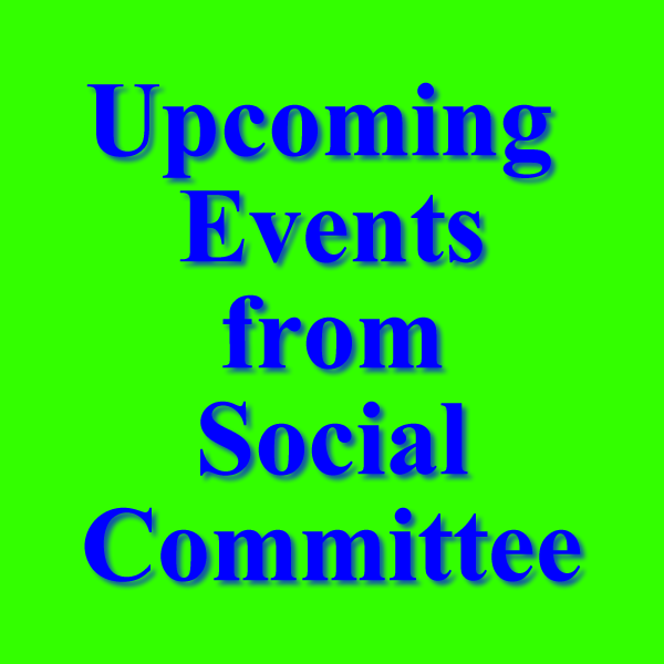 Upcoming Events from the Social Committee