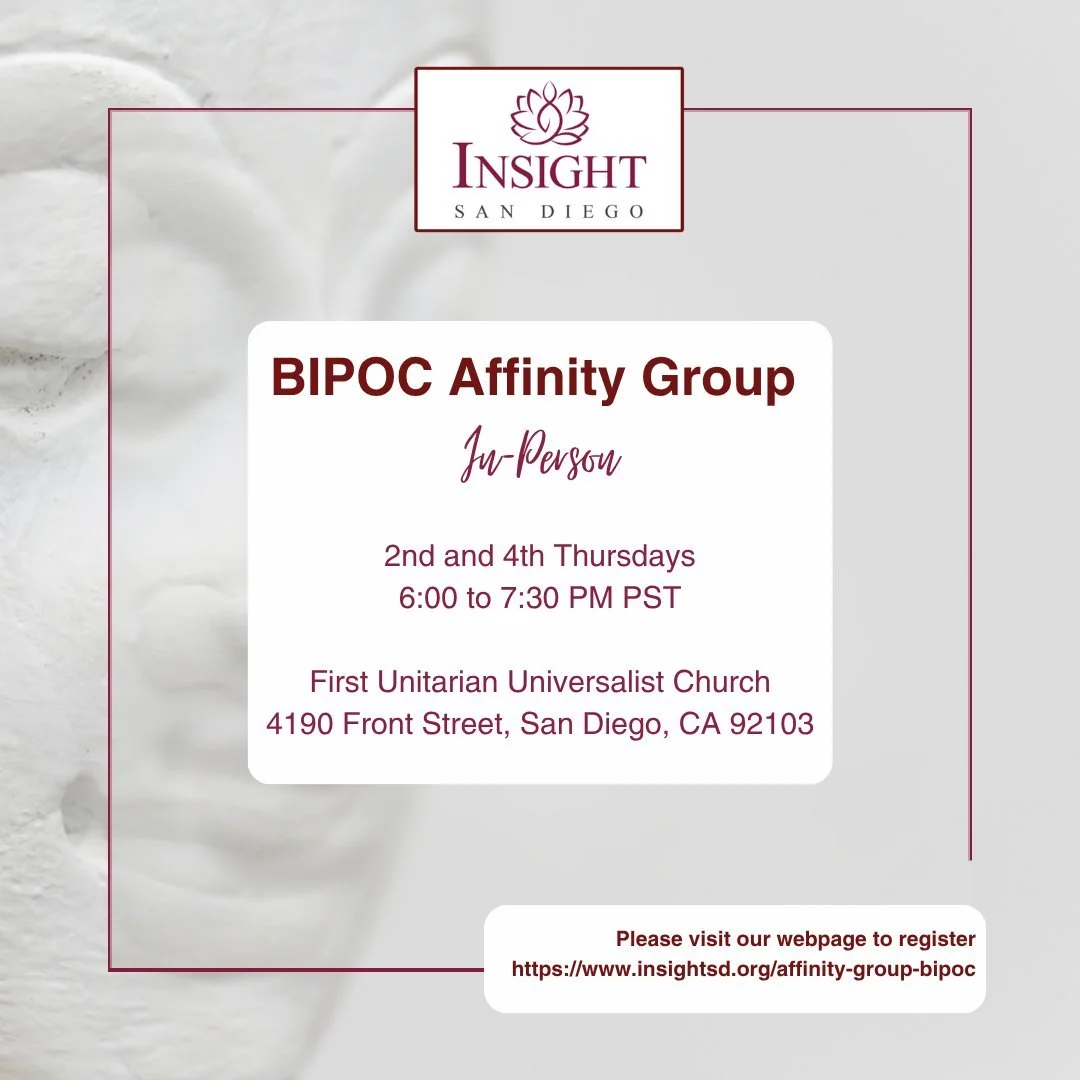 Join us this Thursday, June 11, 2026 for our in-person BIPOC Affinity Group!

We will be exploring the Noble Eightfold Path using Gil Fronsdal&rsquo;s "Eightfold Path Program" as our guide

Date: Thursday, June 11, 2026 | 6:00&ndash;7:30 p.