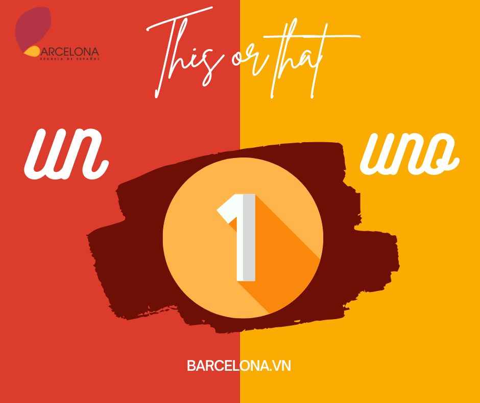 Cách rút gọn mạo từ “Uno - Un” trong tiếng Tây Ban Nha