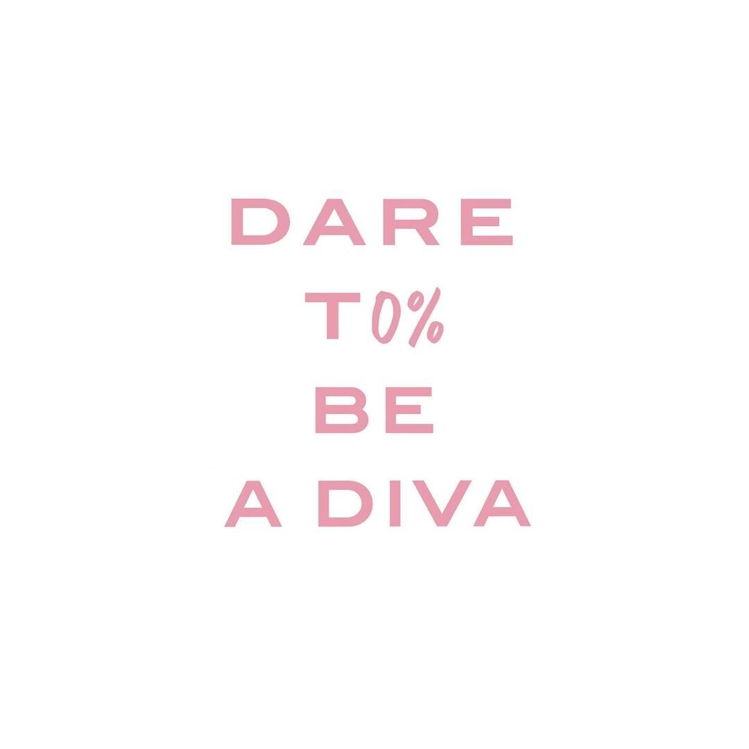 Dare To Be A Diva (Copy) (Copy) (Copy)