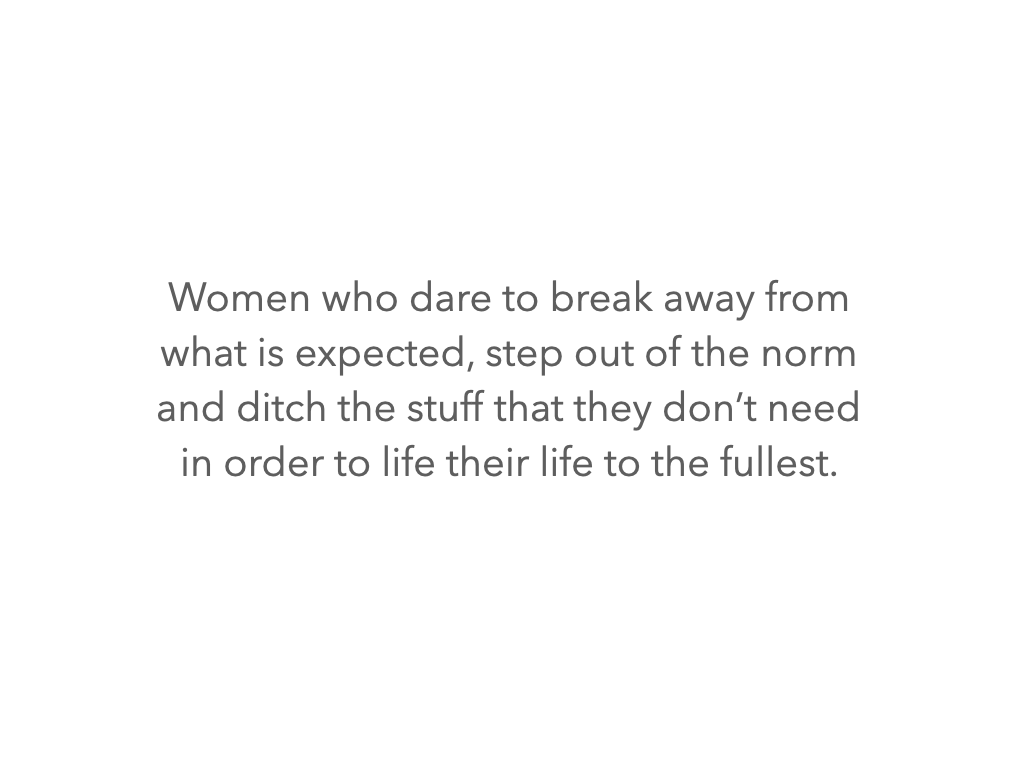 Women who dare to break away from.......