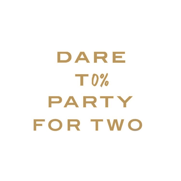 Dare To Party For Two (Copy) (Copy) (Copy)