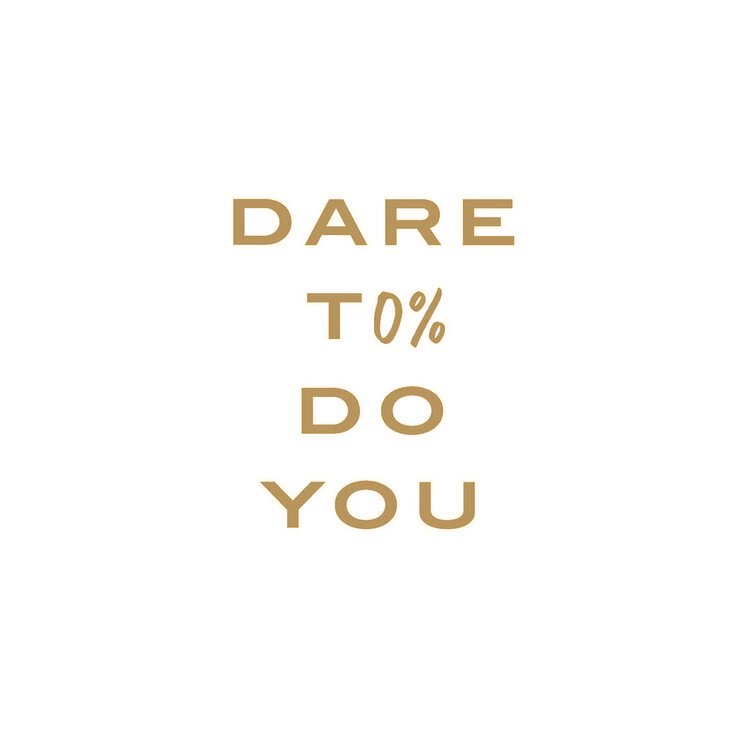 Dare To Do You (Copy)