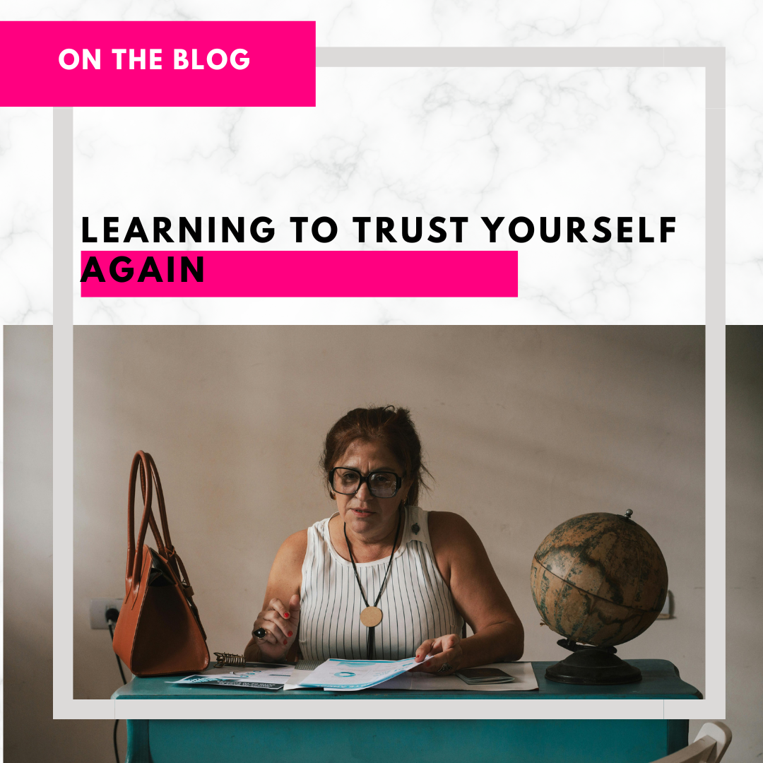 Learning to Trust Yourself Again: Finding Your Way Back to Your Own Wisdom