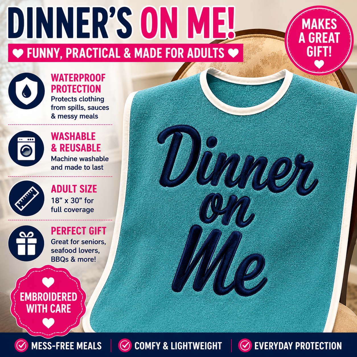 Embroidered Washable Adult Bib "Dinner on Me"
