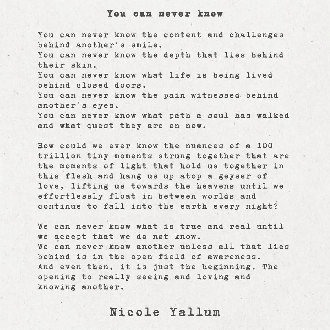 &ldquo;You can Never Know.&rdquo;
Written July 17th, 2025
Words to serve as a reminder + wayfinder 🌀

#poetry #words #writing #love