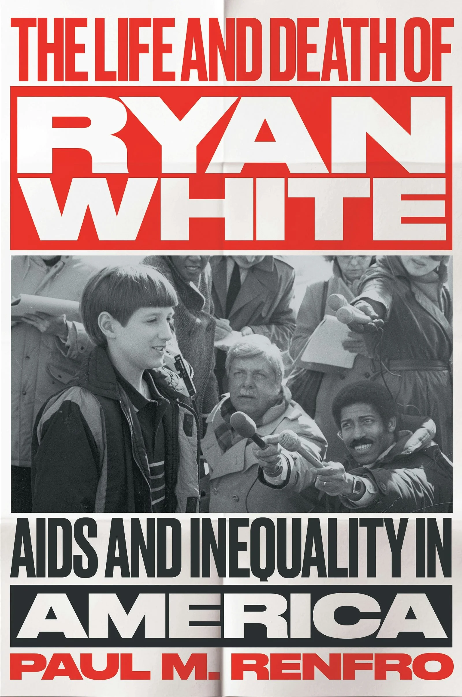 The Life and Death of Ryan White: A Conversation with Dr. Paul Renfro