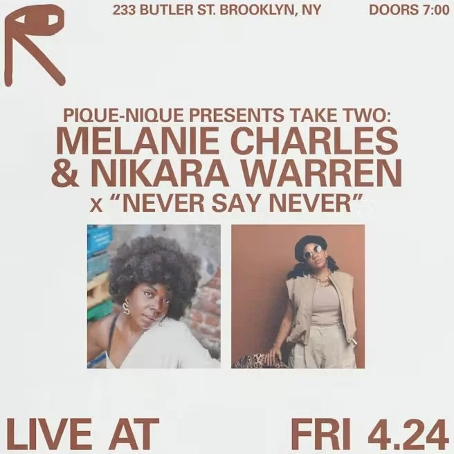 Pique-nique presents Take Two: Melanie Charles & Nikara Warren x "Never Say Never"