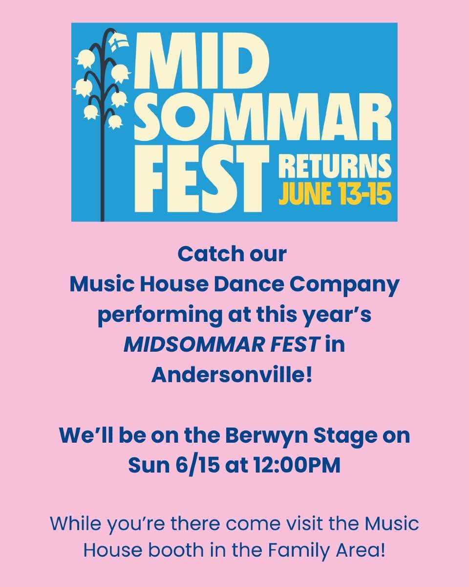 Join us for a summer celebration! Our Music House Dance Company will be lighting up the Berwyn Stage at the Andersonville Midsommarfest on Sunday, 6/15 at 12pm! 
Come cheer them on, enjoy the festive vibes, and don&rsquo;t forget to stop by the Music