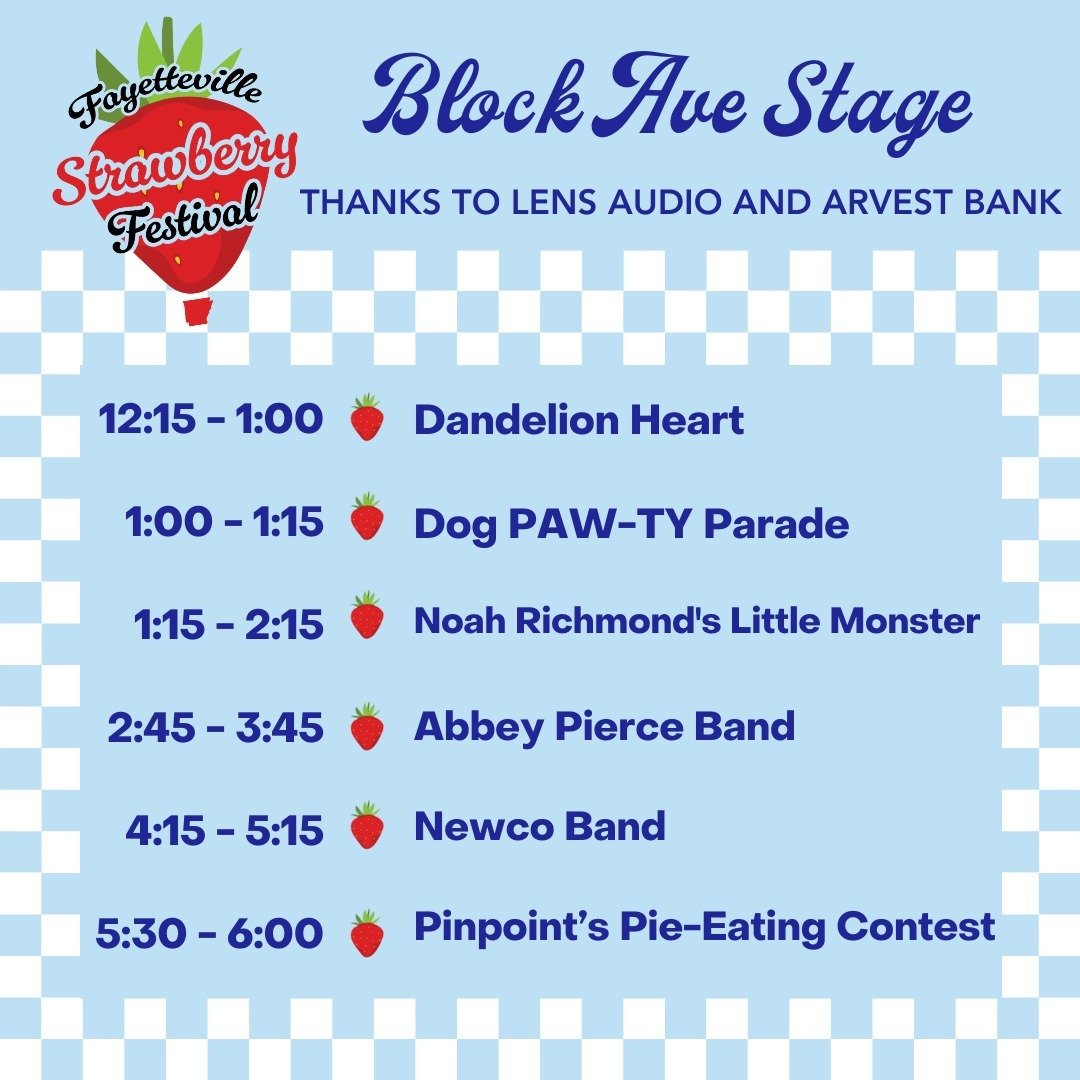 At the Fayetteville Strawberry Festival, you&rsquo;ll find 2 stages around the downtown square with a wide range of entertainment to enjoy with friends and family. 

The Block Ave. Stage will host some amazing hyper-local talent including @dandelionh