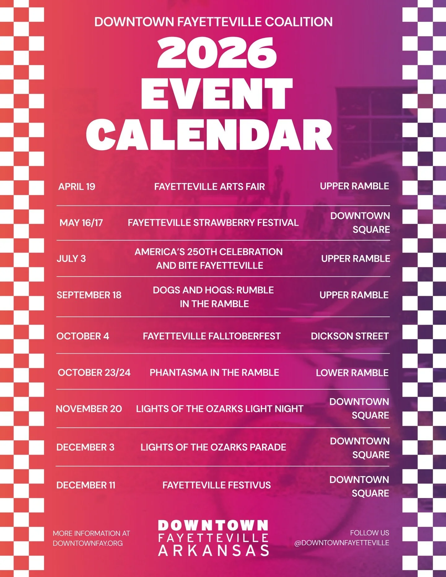 Downtown Fayetteville Coalition is excited to announce our 2026 event calendar! 

You&rsquo;ll notice lots of repeat favorites but also THREE brand-new festivals planned for the Upper Ramble as a collaboration between us and Experience Fayetteville. 