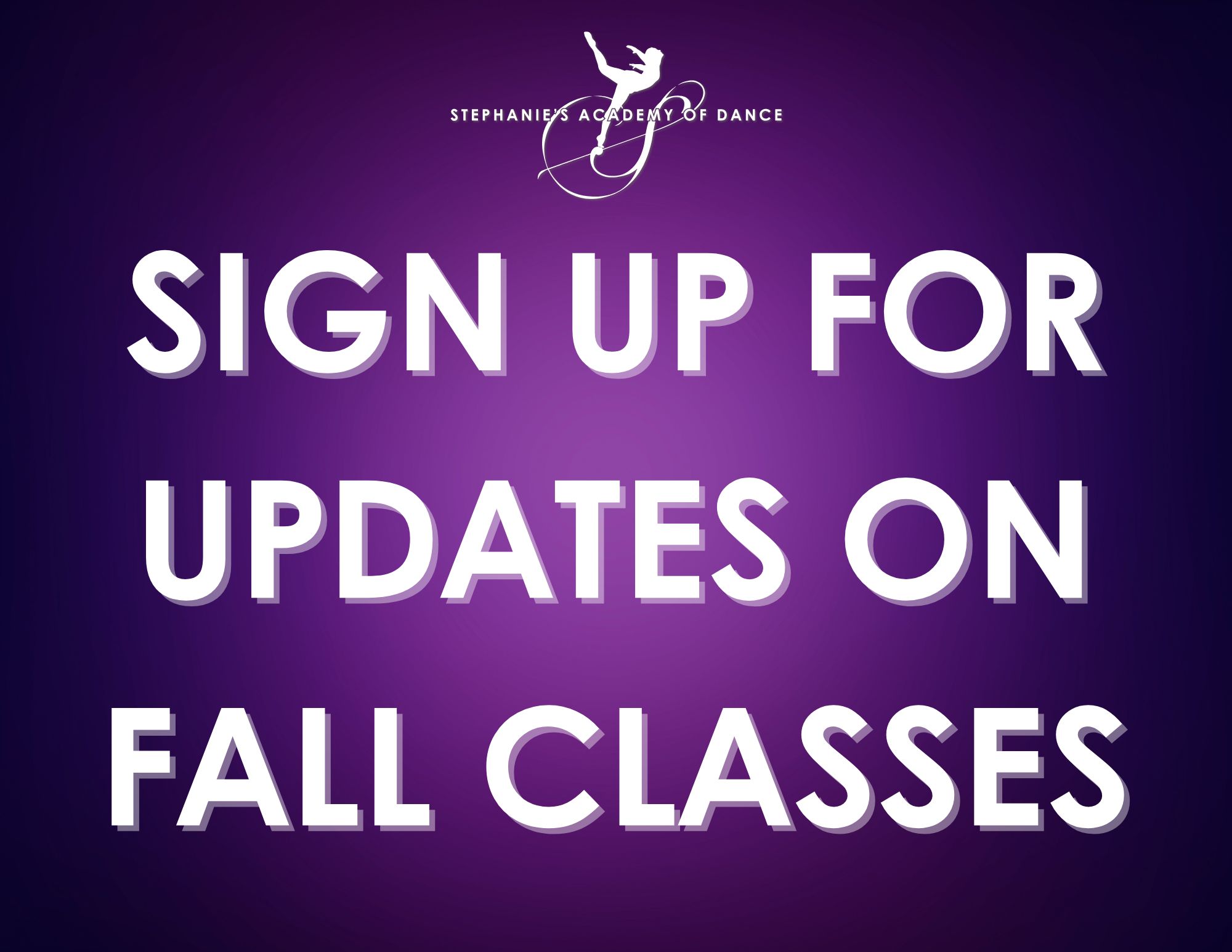 Sign Up For Updates On 2026 - 2027 Fall Classes