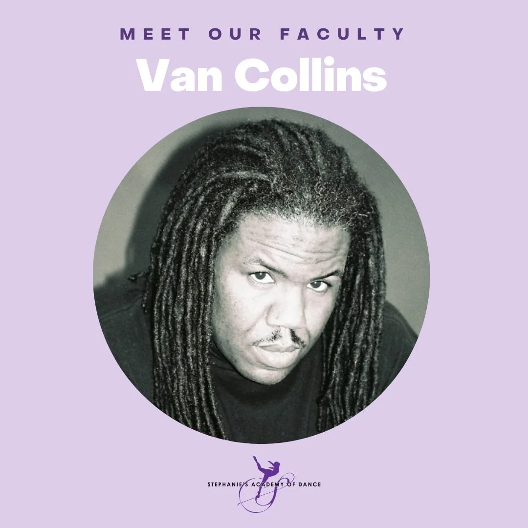 ✨ Meet Our Faculty: Mr. Van Collins! ✨

Teaches: Ballet, Leaps &amp; Turns, and Pointe

Member of the first graduating class of the Chicago Academy for the Arts, with scholarship training at the Chicago Multi-Cultural School for Performing Arts, Lou 