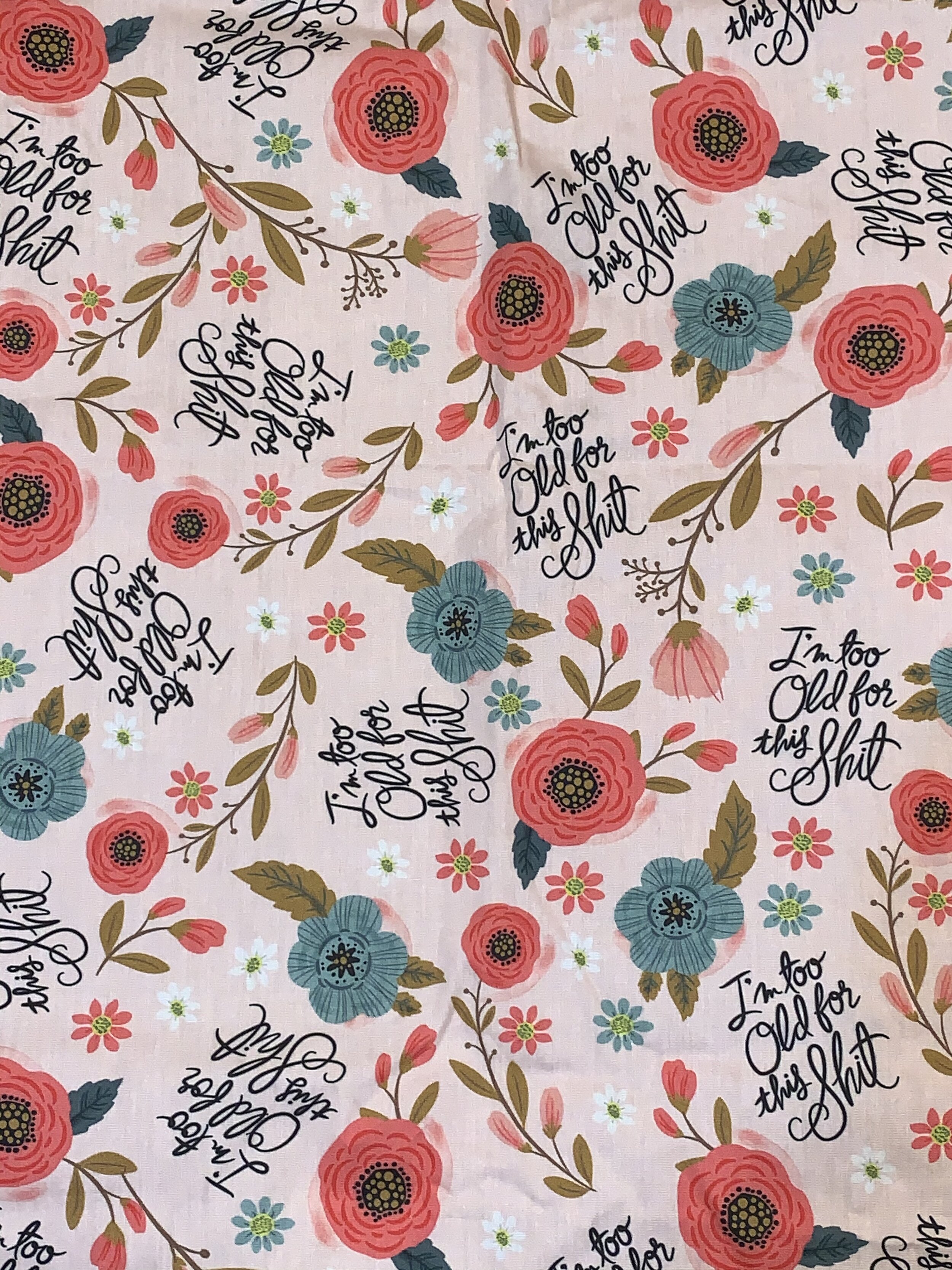 NEW! PLEASE PARDON MY LANGUAGE, BUT I'M TOO OLD FOR THIS SH..!  (peach)