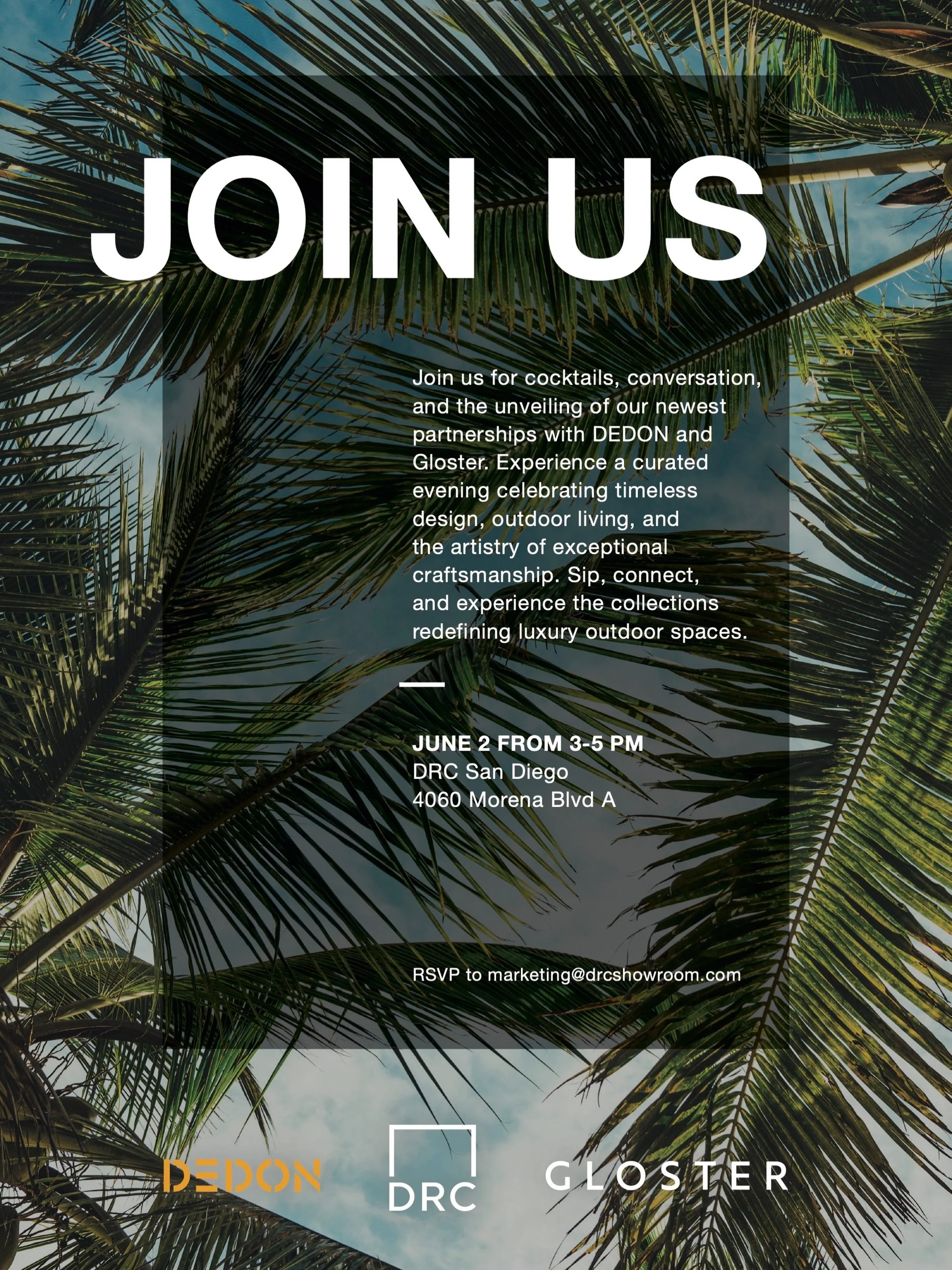 DEDON &times; Gloster &times; DRC Event

DON&rsquo;T MISS IT! Come experience the brilliance of beautiful design at our DEDON X Gloster X DRC Events right in your local showroom - June 2nd in San Diego and June 4th in Costa Mesa.

Join us for a cockt
