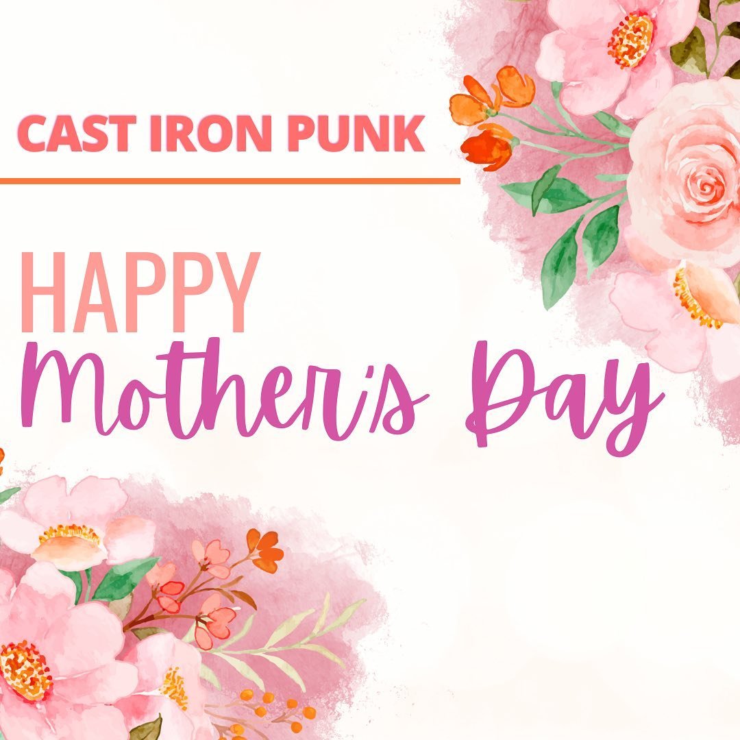 To all of the moms out there (and to our own wonderful mothers) we want to wish a very Happy Mother&rsquo;s Day! Bring mom by for brunch or lunch to celebrate 7am -1:30pm 🌸💐💖

Online ordering is available!
https://www.toasttab.com/cast-iron-punk-a