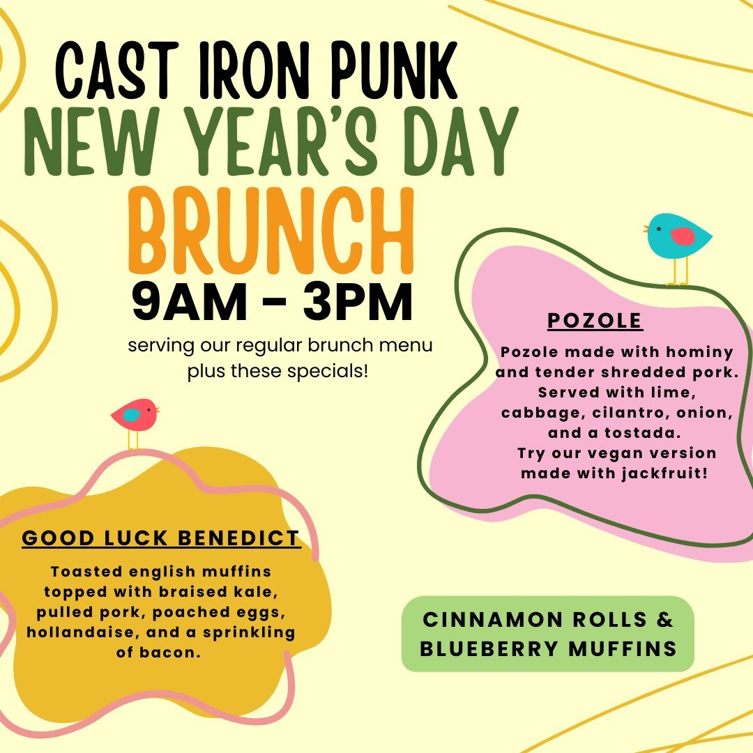 🎉New Year&rsquo;s Brunch🎉
Come brunch with us on January 1st from 9AM - 3PM! We will have our Good Luck Benedict and Pozole as our specials this week and will be serving our regular brunch menu. We will have our cinnamon rolls and blueberry muffins