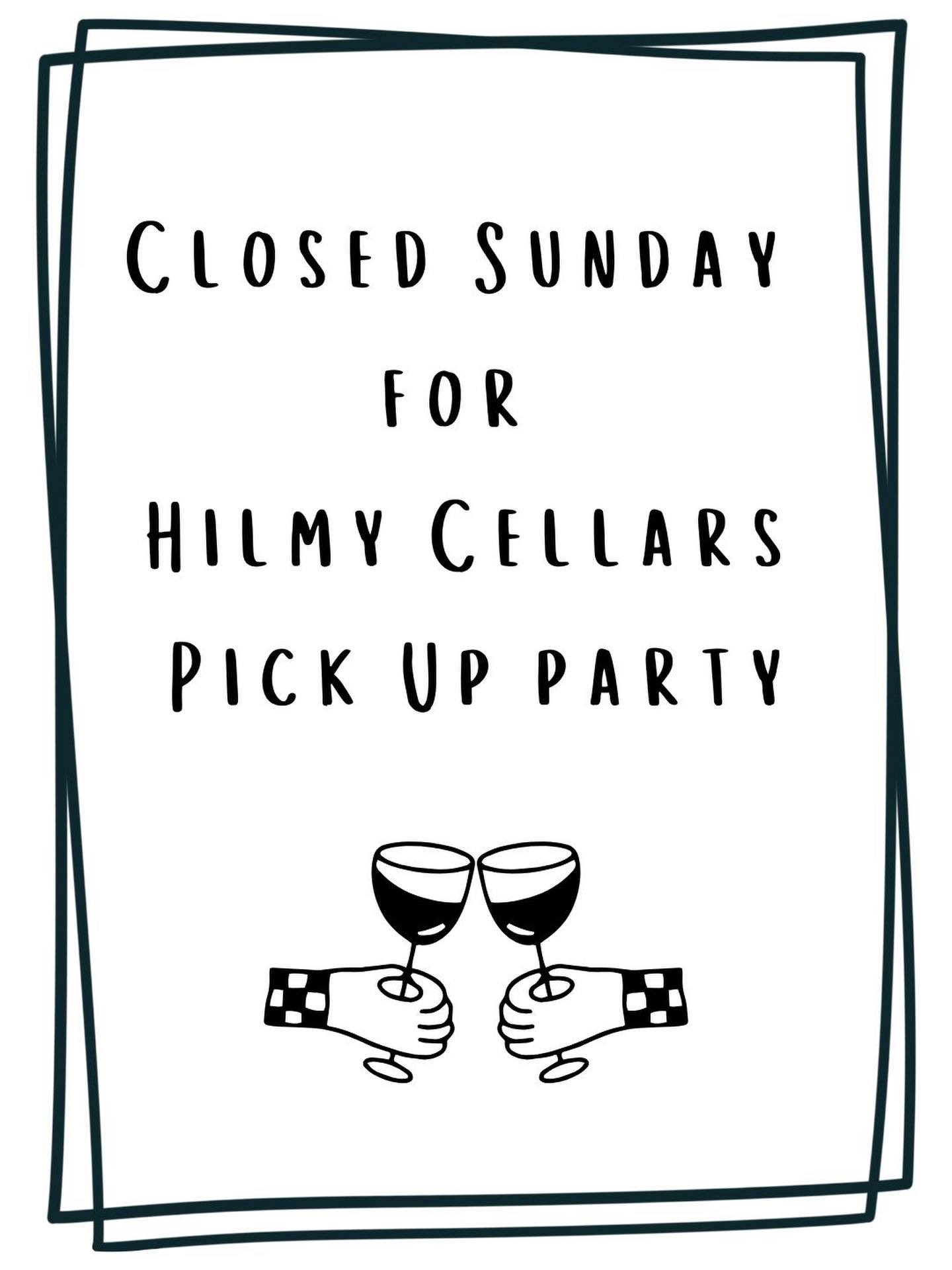 🚨Closed Sunday🚨
Heads up everyone we will be closed Sunday (February 1st) for Hilmy Cellars Pickup Party. We will see you next Thursday (February 5th) during our regular hours!