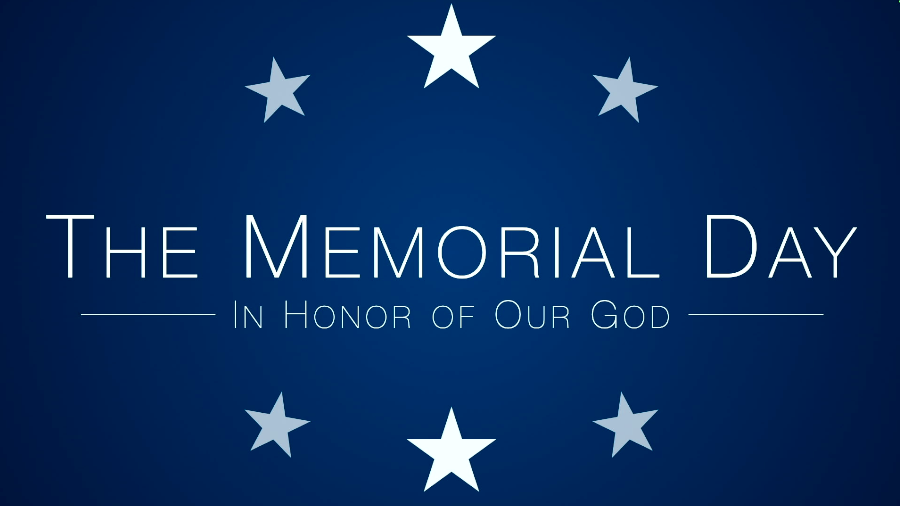 The Memorial Day (In Honor of Our God)
