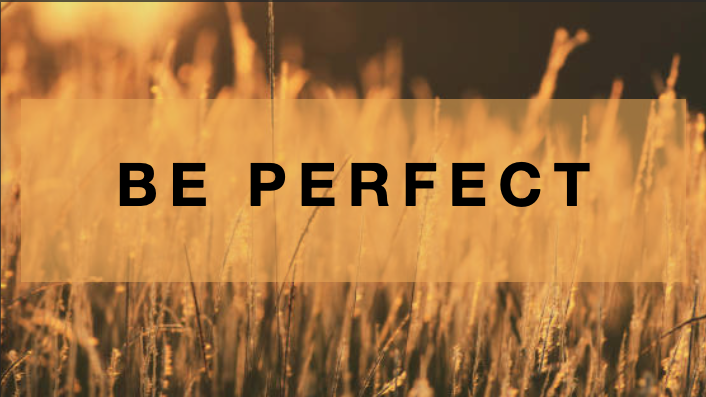 Be Perfect