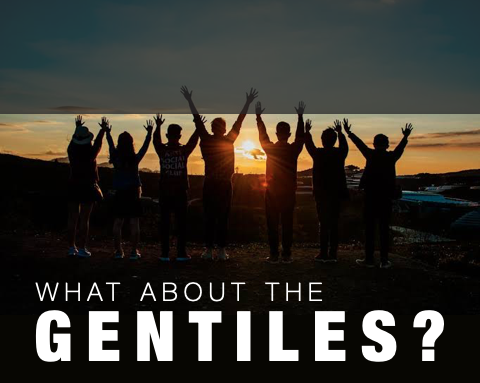 What About the Gentiles