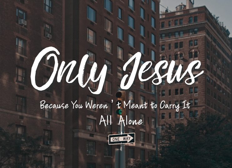 Only Jesus - Evangelistic Series